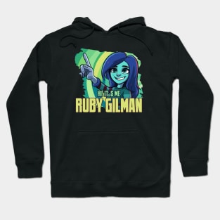 Hi! It's Me Ruby Gilman Hoodie